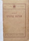 Statul Viitor - Menger, Cultura Nationala, 1923, Carte Veche, Romana, D410