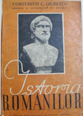 ISTORIA ROMANILOR DIN CELE MAI VECHI TIMPURI PANA LA MOARTEA REGELUI FERDINAD I , 1943 de CONSTANTIN C. GIURESCU , CONTINE SUBLINIERI IN TEXT foto