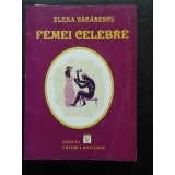 FEMEI CELEBRE - ELENA VACARESCU