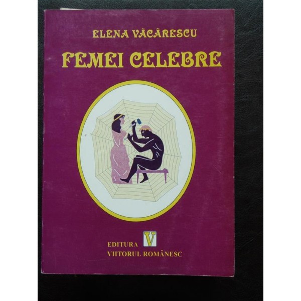FEMEI CELEBRE - ELENA VACARESCU