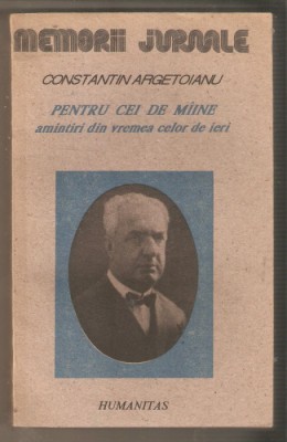 Constantin Argetoianu-Pentru cei de miine foto