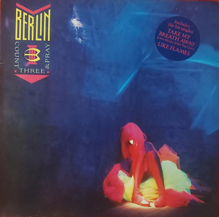 Berlin &ndash; Count Three &amp; Pray, LP, Europe, 1986, stare excelenta VG+