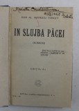 IN SLUJBA PACII ( SCRISORI ) / INTUNERIC SI LUMINA de IOAN AL. BRATESCU - VOINESTI , COLEGAT DE DOUA CARTI * , 1925 -1928