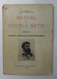 MANUAL DE ISTORIA ARTEI - REALISMUL, IMPRESIONISMUL SI POST-IMPRESIONISMUL de G. OPRESCU, VOL IV , 1946