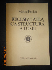 Mircea Florian - Recesivitatea ca structura a lumii Volumul 2 foto