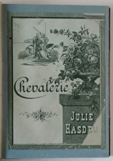 CHEVALERIE par JULIE HASDEU , CONFIDENS ET CANEVAS , OEUVRES POSTHUMES , 1890 , PRIMA EDITIE * foto