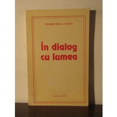 Gheorghe Kovacs-Eichner - In dialog cu lumea. Eseuri si articole