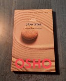 Libertatea curajul de a fi tu insuti Osho