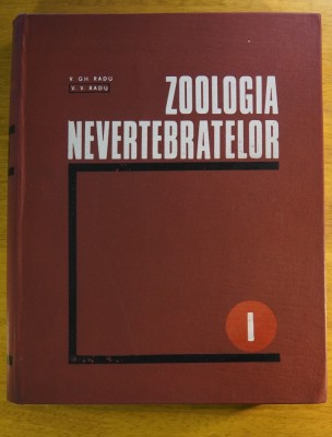 Zoologia Nevertebratelor - Vasile Gh. Radu, Varvara V. Radu (Vol.I+II) foto