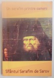 UN SERAFIM PRINTRE OAMENI , SFANTUL SERAFIM DE SAROV , 2005