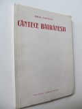 Cantece batranesti (ilustr. Florica Cordescu) - Mihail Sadoveanu