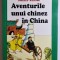 Aventurile unui chinez &icirc;n China - autor Jules Verne