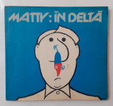 Matty: In Delta - Album Desene Umoristice - Caricaturi - VEZI DESCRIEREA, Nemira