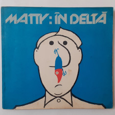 Matty: In Delta - Album Desene Umoristice - Caricaturi - VEZI DESCRIEREA