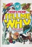 Arkady Leokum - Here's More Tell Me Why: Answers Hundreds of Questions, cu