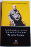 Boabe de tamaie, biografia Preotului franciscan Anton Demeter - Adrian Magdici