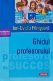 Cumpara ieftin Ghidul profesorului - 2017 - Ion Ovidiu Panisoara (@A191)