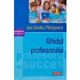 Ghidul profesorului - 2017 - Ion Ovidiu Panisoara (@A191)