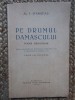 Pe Drumul Damascului - Poeme Religioase, Editura Casei Scoalelor 1940, Carte Veche, 91 Pagini