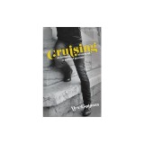 Cruising: An Intimate History of a Radical Pastime