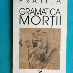 Augustin Fratila – Gramatica mortii ( volum debut )
