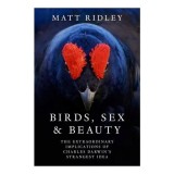 Carte Birds, Sex and Beauty de Fourth Estate - Lumea Naturii