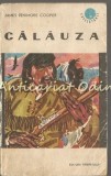 Calauza - Fenimore Cooper, Editura Tineretului, 1969, Roman, 463 pagini