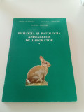 BIOLOGIA ȘI PATOLOGIA ANIMALELOR DE LABORATOR - NICOLAE DOJANA