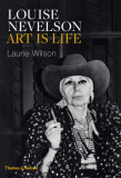 Louise Nevelson: Art is Life | Laurie Wilson, Thames &amp; Hudson Ltd