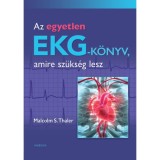 Az egyetlen EKG-k&ouml;nyv, amire sz&uuml;ks&eacute;g lesz - Malcolm S. Thaler
