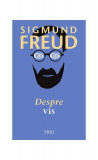 Despre vis - Paperback brosat - Sigmund Freud - Trei