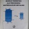 BAZELE TEORETICE ALE PROCESARII MATERIALELOR METALICE de ALEXANDRU IVANESCU , 2007