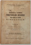 Contributiuni la tratamentul fracturilor deschise prin metoda de extensie Kirschner - Nicolae Melinescu// 1941