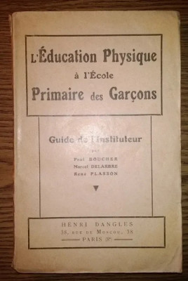 Paul Boucher, Marcel Delarbre, Rene Plasson - L&amp;#039;Education Physique a l&amp;#039;Ecole foto