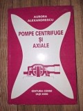 Pompe centrifuge si axiale- Aurora Alexandrescu