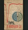 Timpul și Măsurarea Lui - Teodor Roșescu - Carte Fizică | Livrare Rapida