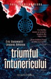 Triumful Intunericului. Saga Soarelui Negru, Jacques Ravenne, Eric Giacometti - Editura Niculescu
