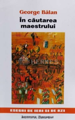 In cautarea maestrului - 1999 - George Balan ($N120) foto