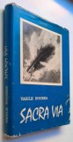 Sacra Via. Pagini literare si publicistica - Vasile Bogrea, prefata -Teodor Naum