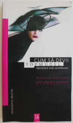 Cum sa devii top model. Secretele unei profesiuni &amp;ndash; Renata Heinen foto