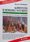 Alimentatia si remediile naturiste. Cum sa ramai sanatos si in forma pana la o varsta inaintata - Werner Meidinger