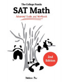 The College Panda&#039;s SAT Math: Advanced Guide and Workbook
