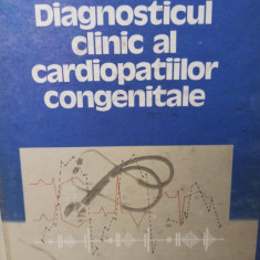 Ioan Zagreanu - Diagnosticul clinic al cardiopatiilor congenitale (1989)