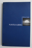 PUNTEA IUBIRII de REMUS CRETAN , 2004 , DEDICATIE *
