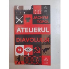 ATELIERUL DIAVOLULUI DE JACHYM TOPOL