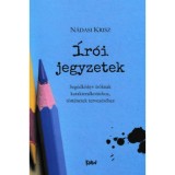 &Iacute;r&oacute;i jegyzetek - Seg&eacute;dk&ouml;nyv &iacute;r&oacute;knak karakteralkot&aacute;shoz, t&ouml;rt&eacute;netek tervez&eacute;s&eacute;hez - N&aacute;dasi Krisz