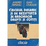 Calculul dinamic si de rezistenta al arborilor drepti si cotiti - 1985 - Andrei Ripianu (AD12)