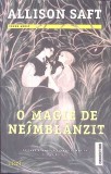 O Magie de Neimblanzit - Allison Saft, Editura Trei, 2023, Fiction Connection, Roman, Beletristica, 494 Pagini