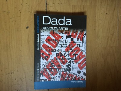 g3 Dada, Revolta Artei &amp;ndash; Marc Dachy foto