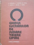 Ghidul Lucrarilor De Sudare Taiere Lipire - V. Popovici